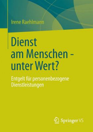 Könyv Dienst Am Menschen - Unter Wert? Irene Raehlmann