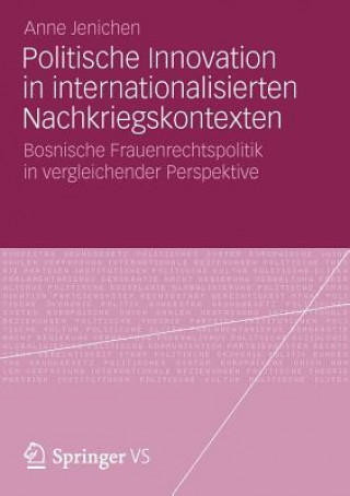 Könyv Politische Innovation in Internationalisierten Nachkriegskontexten Anne Jenichen