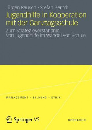 Книга Jugendhilfe in Kooperation Mit Der Ganztagsschule Jürgen Rausch