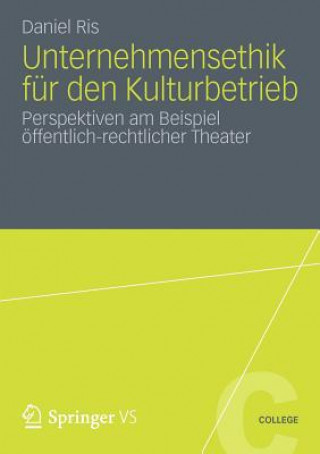 Könyv Unternehmensethik Fur Den Kulturbetrieb Daniel Ris