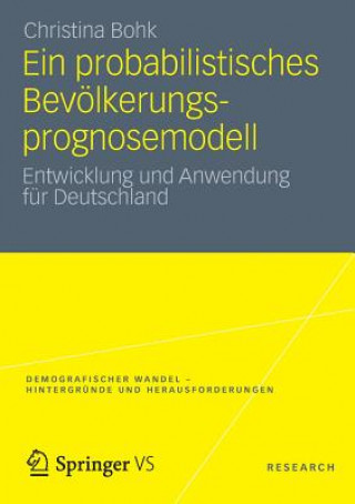 Knjiga Ein Probabilistisches Bev lkerungsprognosemodell Christina Bohk