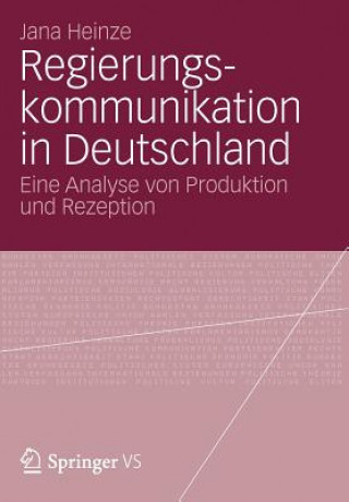 Książka Regierungskommunikation in Deutschland Jana Heinze