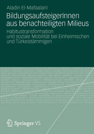 Kniha Bildungsaufsteigerinnen Aus Benachteiligten Milieus Aladin El-Mafaalani