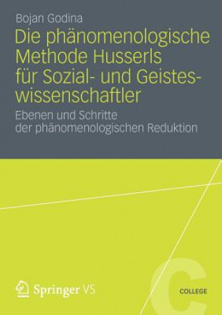 Kniha Die Ph nomenologische Methode Husserls F r Sozial- Und Geisteswissenschaftler Bojan Godina