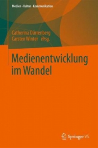 Kniha Medienentwicklung im Wandel Catherina Dürrenberg