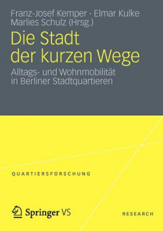 Kniha Die Stadt Der Kurzen Wege Franz-Josef Kemper