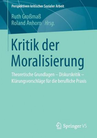 Könyv Kritik Der Moralisierung Ruth Großmaß