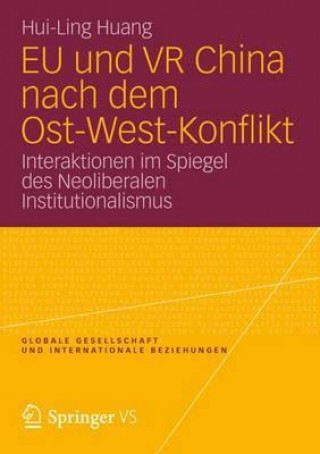 Kniha Eu Und VR China Nach Dem Ost-West-Konflikt Hui-Ling Huang