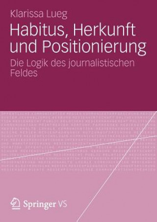 Kniha Habitus, Herkunft Und Positionierung Klarissa Lueg