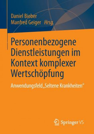 Книга Personenbezogene Dienstleistungen im Kontext komplexer Wertschoepfung Manfred Geiger