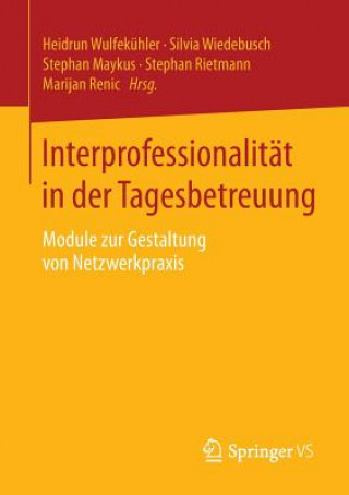 Book Interprofessionalit t in Der Tagesbetreuung Heidrun Wulfekühler