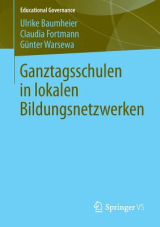 Knjiga Ganztagsschulen in Lokalen Bildungsnetzwerken Ulrike Baumheier