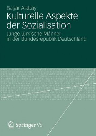 Könyv Kulturelle Aspekte Der Sozialisation Basar Alabay