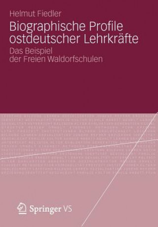 Książka Biographische Profile ostdeutscher Lehrkrafte Helmut Fiedler