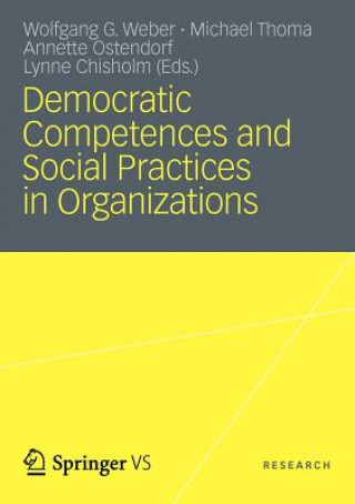 Carte Democratic Competences and Social Practices in Organizations Wolfgang G. Wagner