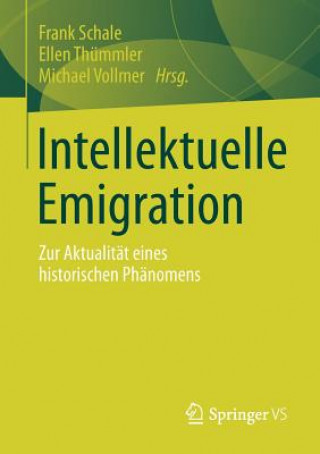 Könyv Intellektuelle Emigration Frank Schale