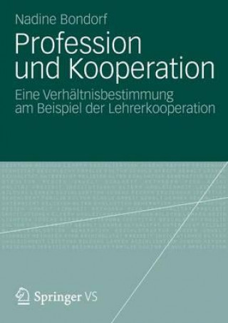 Książka Profession Und Kooperation Nadine Bondorf