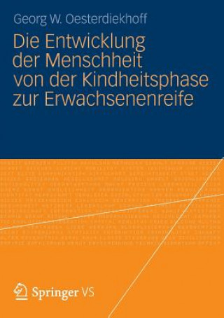 Książka Entwicklung Der Menschheit Von Der Kindheitsphase Zur Erwachsenenreife Georg W. Oesterdiekhoff