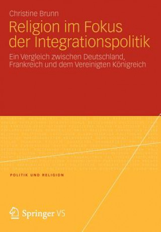 Könyv Religion Im Fokus Der Integrationspolitik Christine Brunn