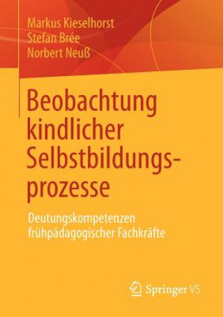 Kniha Beobachtung Kindlicher Selbstbildungsprozesse Markus Kieselhorst