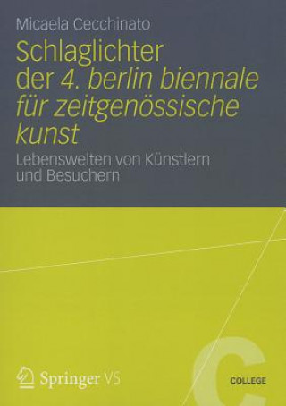 Kniha Schlaglichter der 4. Berlin Biennale Fur Zeitgenossische Kunst Micaela Cecchinato