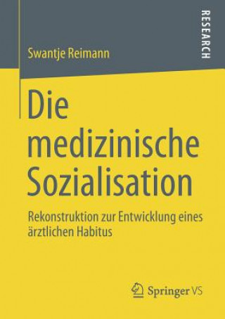 Knjiga Die Medizinische Sozialisation Swantje Reimann