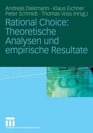 Kniha Rational Choice: Theoretische Analysen und Empirische Resultate Andreas Diekmann