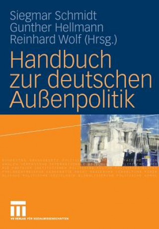 Carte Handbuch zur deutschen Aussenpolitik Siegmar Schmidt