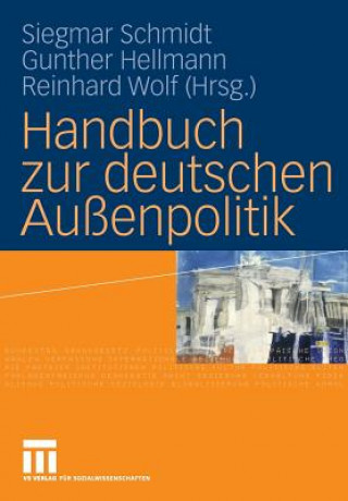 Książka Handbuch zur deutschen Aussenpolitik Siegmar Schmidt