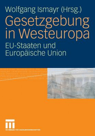 Könyv Gesetzgebung in Westeuropa Wolfgang Ismayr