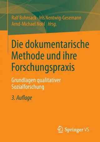 Kniha Die Dokumentarische Methode Und Ihre Forschungspraxis Ralf Bohnsack