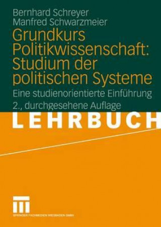 Carte Grundkurs Politikwissenschaft: Studium Der Politischen Systeme Bernhard Schreyer