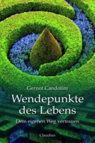 Kniha Wendepunkte des Lebens Gernot Candolini