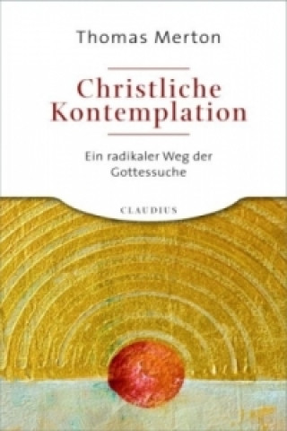 Kniha Christliche Kontemplation Thomas Merton