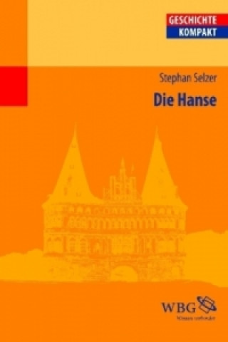 Carte Die mittelalterliche Hanse Stephan Selzer
