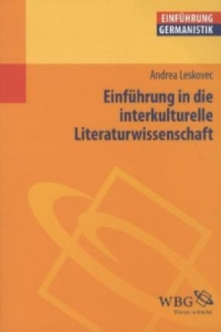 Kniha Einführung in die interkulturelle Literaturwissenschaft Andrea Leskovec