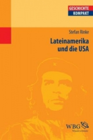 Kniha Lateinamerika und die USA Stefan Rinke