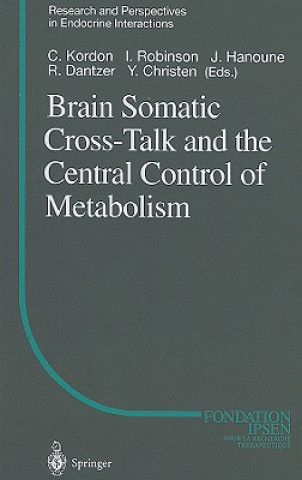 Könyv Brain Somatic Cross-Talk and the Central Control of Metabolism Claude Kordon