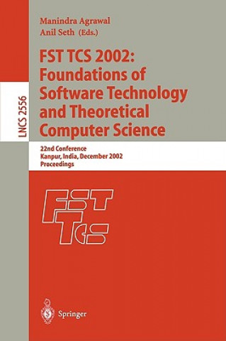 Knjiga FST TCS 2002: Foundations of Software Technology and Theoretical Computer Science Manindra Agrawal