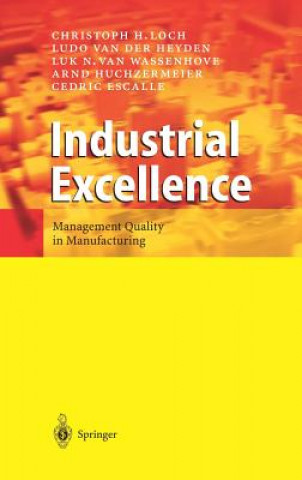 Książka Industrial Excellence Christoph H. Loch