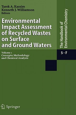 Könyv Environmental Impact Assessment of Recycled Wastes on Surface and Ground Waters Tarek A. Kassim