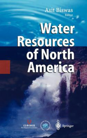 Kniha Water Resources of North America A. Biswas