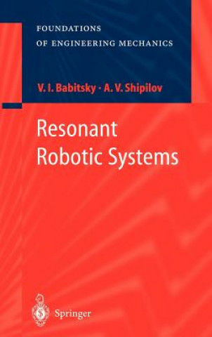 Knjiga Resonant Robotic Systems Vladimir I. Babitsky