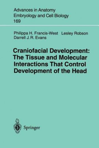 Carte Craniofacial Development The Tissue and Molecular Interactions That Control Development of the Head P. H. Francis-West
