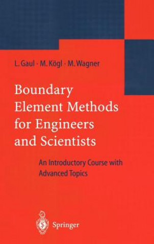 Kniha Boundary Element Methods for Engineers and Scientists Lothar Gaul