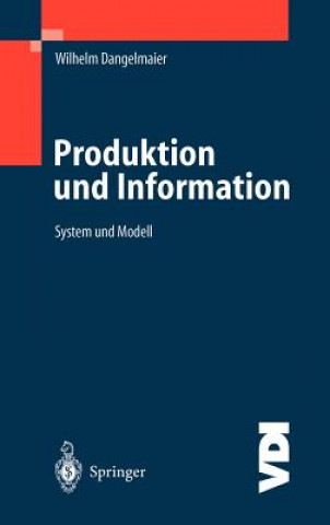 Livre Produktion Und Information Wilhelm Dangelmaier