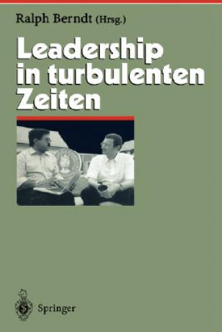 Könyv Leadership in Turbulenten Zeiten Ralph Berndt