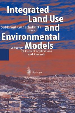 Kniha Integrated Land Use and Environmental Models S. Guhathakurta