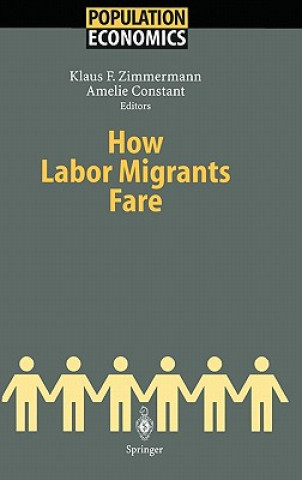 Kniha How Labor Migrants Fare Klaus F. Zimmermann