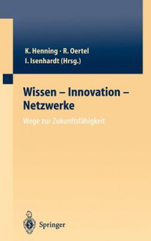 Kniha Wissen -- Innovation -- Netzwerke Wege Zur Zukunftsfahigkeit Klaus Henning